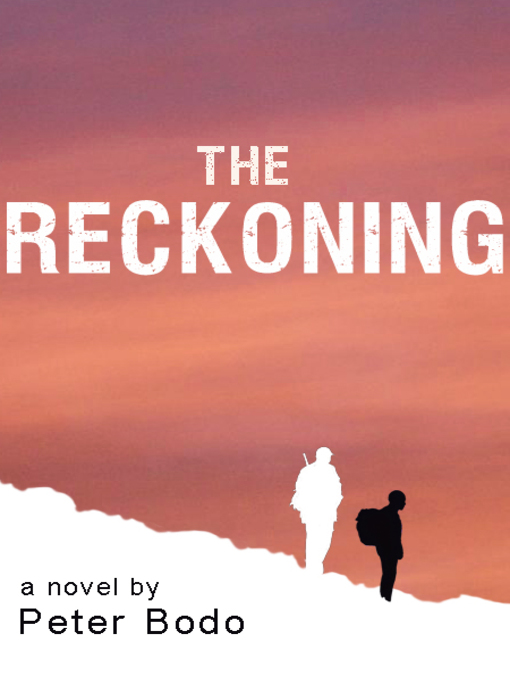 Title details for The Reckoning by Peter Bodo - Available